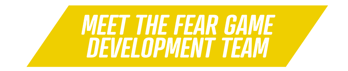 Meet the Fear Game Team